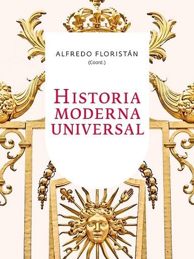 HISTORIA MODERNA UNIVERSAL | 9788434421615 | FLORISTÁN, ALFREDO | Llibreria Online de Vilafranca del Penedès | Comprar llibres en català