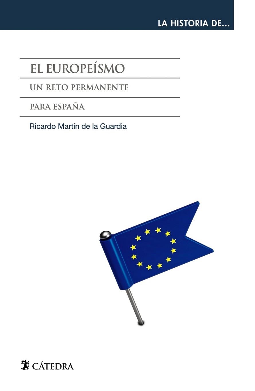 EL EUROPEÍSMO - UN RETO PERMANENTE PARA ESPAÑA | 9788437634098 | MARTÍN DE LA GUARDIA, RICARDO M. | Llibreria Online de Vilafranca del Penedès | Comprar llibres en català