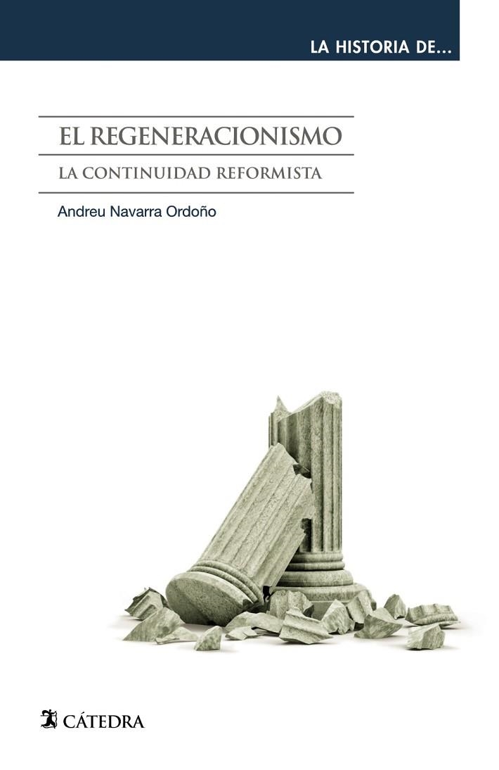 EL REGENERACIONISMO - LA CONTINUIDAD REFORMISTA | 9788437634081 | NAVARRA ORDOÑO, ANDREU | Llibreria Online de Vilafranca del Penedès | Comprar llibres en català