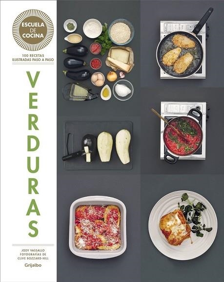 VERDURAS ( ESCUELA DE COCINA ) | 9788416220427 | VASSALLO, JODY | Llibreria Online de Vilafranca del Penedès | Comprar llibres en català