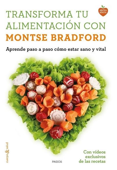 TRANSFORMA TU ALIMENTACIÓN CON MONTSE BRADFORD | 9788449331107 | BRADFORD, MONTSE | Llibreria Online de Vilafranca del Penedès | Comprar llibres en català