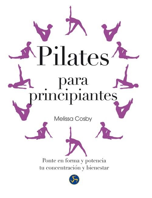 PILATES PARA PRINCIPIANTES | 9788415887010 | COSBY, MELISSA | Llibreria Online de Vilafranca del Penedès | Comprar llibres en català