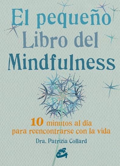 EL PEQUEÑO LIBRO DEL MINDFULNESS | 9788484455394 | COLLARD, PATRIZIA | Llibreria Online de Vilafranca del Penedès | Comprar llibres en català