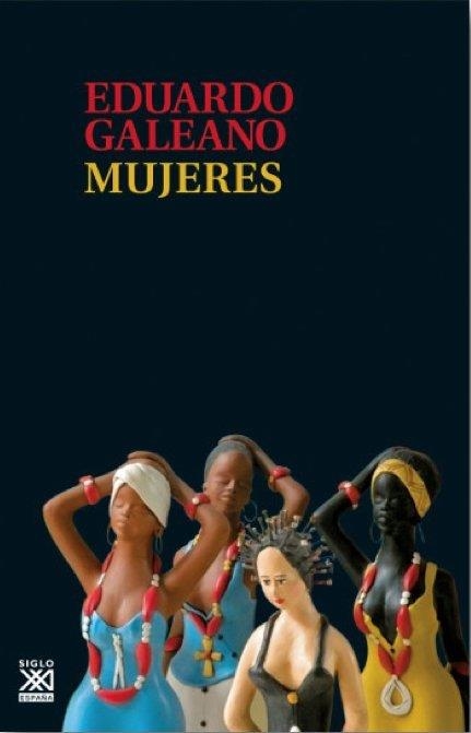 MUJERES | 9788432317682 | GALEANO, EDUARDO | Llibreria Online de Vilafranca del Penedès | Comprar llibres en català