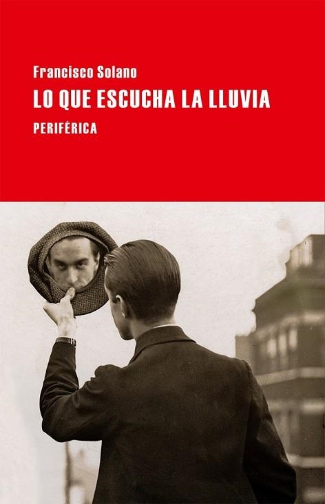 LO QUE ESCUCHA LA LLUVIA | 9788416291137 | SOLANO, FRANCISCO | Llibreria Online de Vilafranca del Penedès | Comprar llibres en català