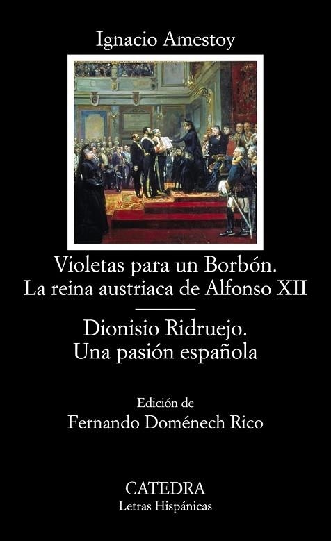 VIOLETAS PARA UN BORBÓN. LA REINA AUSTRIACA DE ALFONSO XII; DIONISIO RIDRUEJO. U | 9788437633985 | AMESTOY, IGNACIO | Llibreria Online de Vilafranca del Penedès | Comprar llibres en català