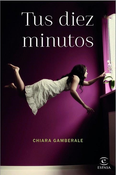 TUS DIEZ MINUTOS | 9788467044768 | GAMBERALE, CHIARA | Llibreria Online de Vilafranca del Penedès | Comprar llibres en català