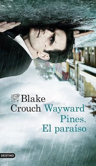 WAYWARD PINES EL PARAÍSO | 9788423349548 | CROUCH, BLAKE | Llibreria Online de Vilafranca del Penedès | Comprar llibres en català