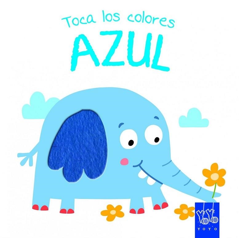 TOCA LOS COLORES AZUL | 9788408134244 | YOYO | Llibreria Online de Vilafranca del Penedès | Comprar llibres en català