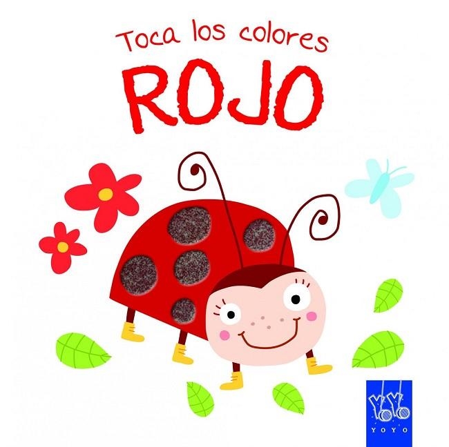 TOCA LOS COLORES ROJO | 9788408134220 | YOYO | Llibreria Online de Vilafranca del Penedès | Comprar llibres en català