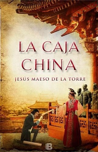 LA CAJA CHINA | 9788466656771 | MAESO DE LA TORRE, JESÚS | Llibreria L'Odissea - Libreria Online de Vilafranca del Penedès - Comprar libros