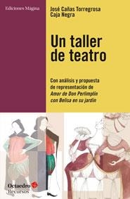 UN TALLER DE TEATRO | 9788494325007 | CAÑAS TORREGROSA, JOSE | Llibreria Online de Vilafranca del Penedès | Comprar llibres en català