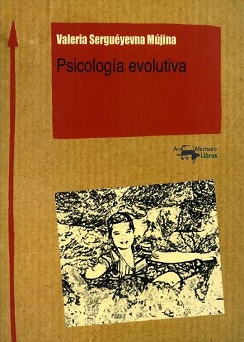 PSICOLOGÍA EVOLUTIVA | 9788477741886 | SERGUÉYEVNA MÚJINA, VALERIA | Llibreria L'Odissea - Libreria Online de Vilafranca del Penedès - Comprar libros