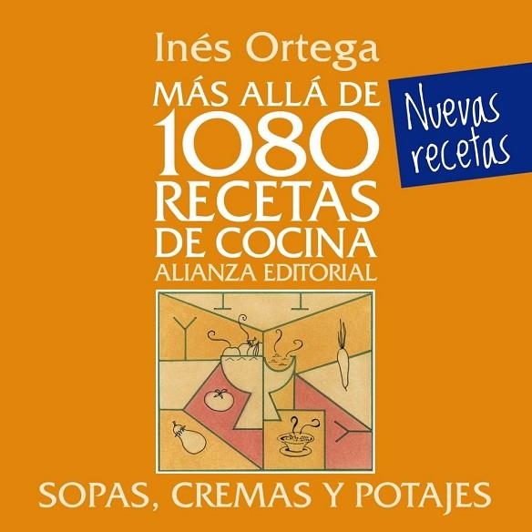 MÁS ALLÁ DE 1080 RECETAS DE COCINA. SOPAS, CREMAS Y POTAJES | 9788420699080 | ORTEGA, INÉS | Llibreria Online de Vilafranca del Penedès | Comprar llibres en català