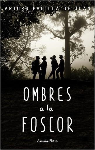 OMBRES A LA FOSCOR | 9788490578650 | PADILLA DE JUAN, ARTURO | Llibreria Online de Vilafranca del Penedès | Comprar llibres en català