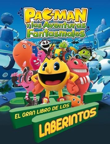 PAC MAN Y LAS AVENTURAS FANTASMALES EL GRAN LIBRO DE LOS LABERINTOS  | 9788401907104 | AA. VV. | Llibreria Online de Vilafranca del Penedès | Comprar llibres en català