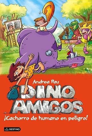 DINOAMIGOS 6 CACHORRO DE HUMANO EN PELIGRO | 9788408141457 | PAU, ANDREA | Llibreria Online de Vilafranca del Penedès | Comprar llibres en català