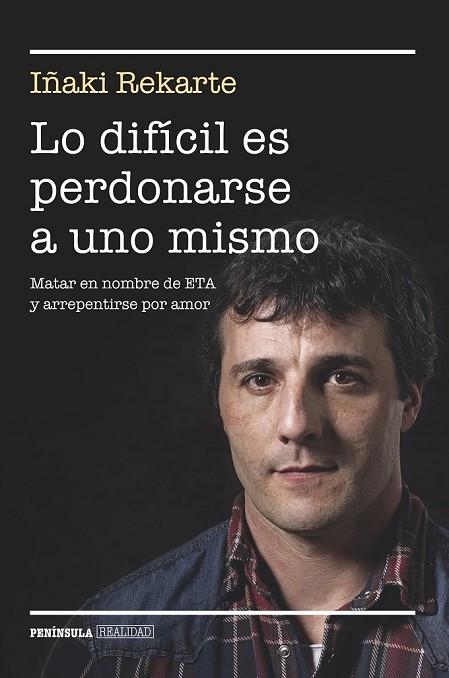 LO DIFÍCIL ES PERDONARSE A UNO MISMO | 9788499424101 | REKARTE, IÑAKI | Llibreria Online de Vilafranca del Penedès | Comprar llibres en català