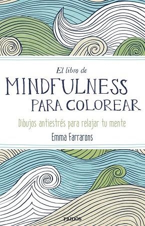 EL LIBRO DE MINDFULNESS PARA COLOREAR | 9788449331275 | FARRARONS, EMMA | Llibreria Online de Vilafranca del Penedès | Comprar llibres en català