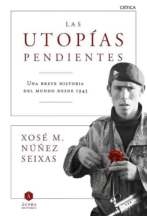 LAS UTOPÍAS PENDIENTES | 9788498928372 | NUÑEZ, XOSE M | Llibreria Online de Vilafranca del Penedès | Comprar llibres en català