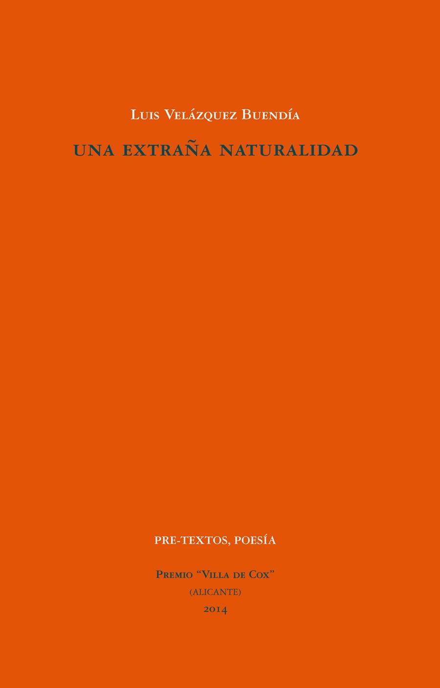 UNA EXTRAÑA NATURALIDAD | 9788415894872 | VELÁZQUEZ BUENDÍA, LUIS | Llibreria Online de Vilafranca del Penedès | Comprar llibres en català