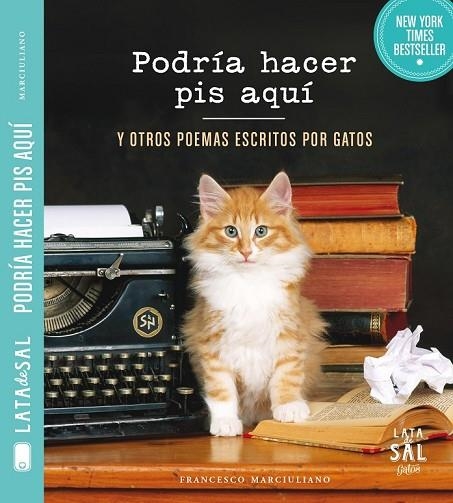 PODRÍA HACER PIS AQUÍ Y OTROS POEMAS ESCRITOS POR GATOS | 9788494286766 | MARCIULIANO, FRANCESCO | Llibreria L'Odissea - Libreria Online de Vilafranca del Penedès - Comprar libros