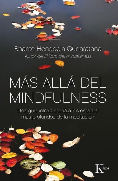 MÁS ALLÁ DEL MINDFULNESS | 9788499884370 | GUNARATANA, BHANTE HENEPOLA | Llibreria Online de Vilafranca del Penedès | Comprar llibres en català