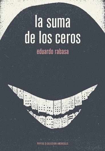 LA SUMA DE LOS CEROS | 9788415862406 | RABASA SALINAS, EDUARDO | Llibreria L'Odissea - Libreria Online de Vilafranca del Penedès - Comprar libros