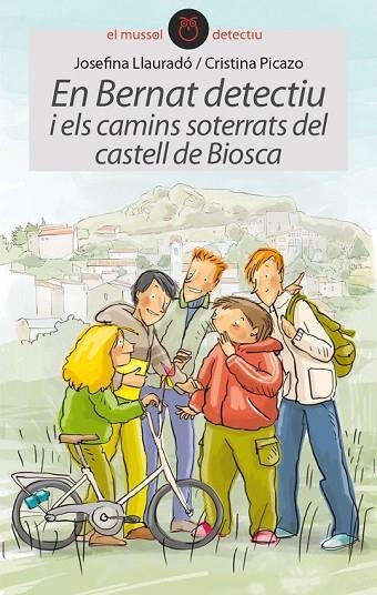 EN BERNAT DETECTIU I ELS CAMINS SOTERRATS DEL CASTELL DE BIOSCA | 9788415975410 | LLAURADÓ SENAR, JOSEFINA | Llibreria Online de Vilafranca del Penedès | Comprar llibres en català