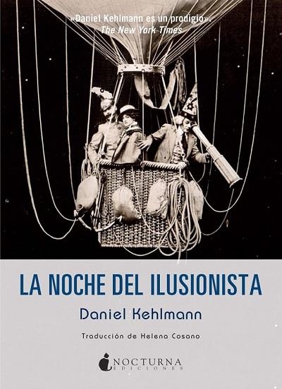 LA NOCHE DEL ILUSIONISTA | 9788494335426 | KEHLMANN, DANIEL | Llibreria L'Odissea - Libreria Online de Vilafranca del Penedès - Comprar libros