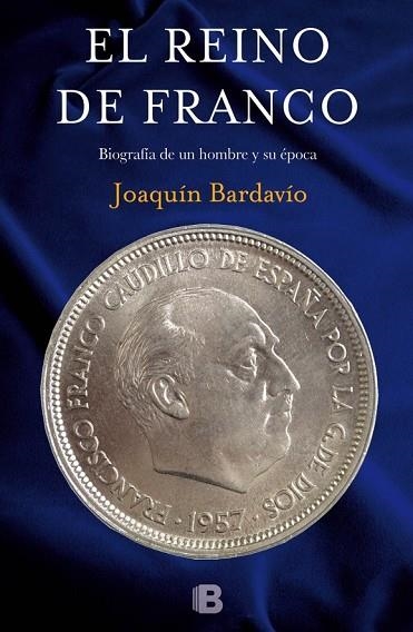 EL REINO DE FRANCO | 9788466657051 | BARDAVÍO, JOAQUÍN | Llibreria Online de Vilafranca del Penedès | Comprar llibres en català