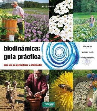 BIODINÁMICA GUÍA PRÁCTICA | 9788494058288 | MASSON, PIERRE/MASSON, VINCENT | Llibreria Online de Vilafranca del Penedès | Comprar llibres en català