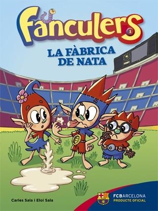 FANCULERS 1 LA FÀBRICA DE NATA | 9788424652975 | SALA I VILA, CARLES / SALA I VILA, ELOI | Llibreria Online de Vilafranca del Penedès | Comprar llibres en català