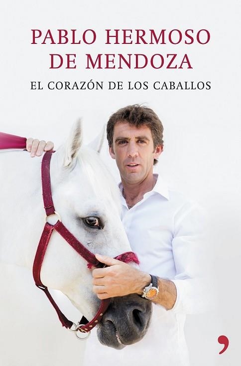 EL CORAZÓN DE LOS CABALLOS | 9788499984810 | HERMOSO DE MENDOZA, CARLOS | Llibreria Online de Vilafranca del Penedès | Comprar llibres en català