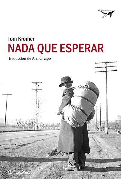 NADA QUE ESPERAR | 9788494236792 | KROMER, TOM | Llibreria L'Odissea - Libreria Online de Vilafranca del Penedès - Comprar libros