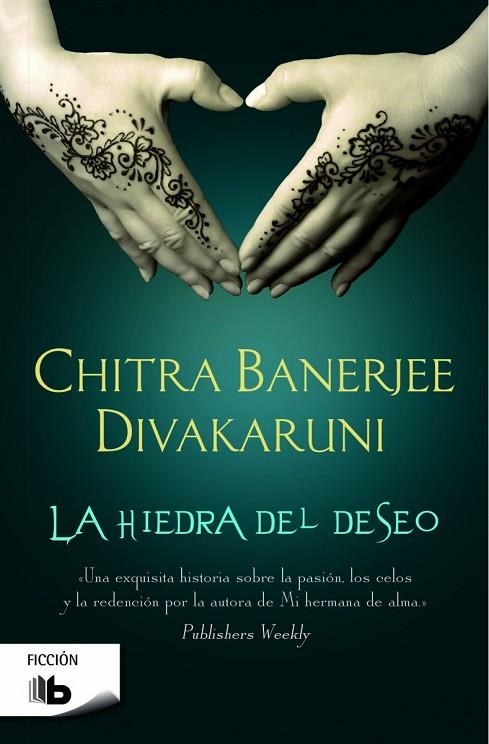 LA HIEDRA DEL DESEO | 9788490700730 | DIVAKARUNI, CHITRA BANERJEE | Llibreria Online de Vilafranca del Penedès | Comprar llibres en català