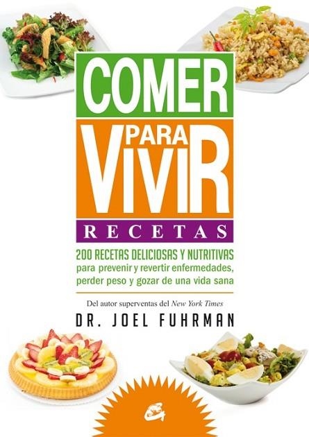 COMER PARA VIVIR RECETAS | 9788484455271 | FUHRMAN, JOEL | Llibreria L'Odissea - Libreria Online de Vilafranca del Penedès - Comprar libros