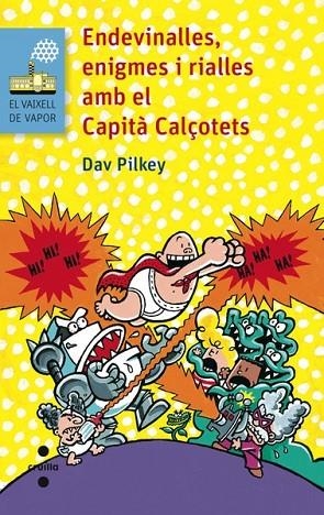 ENDEVINALLES ENIGMES I RIALLES AMB EL CAPITÀ CALÇOTETS | 9788466138680 | PILKEY, DAV | Llibreria Online de Vilafranca del Penedès | Comprar llibres en català