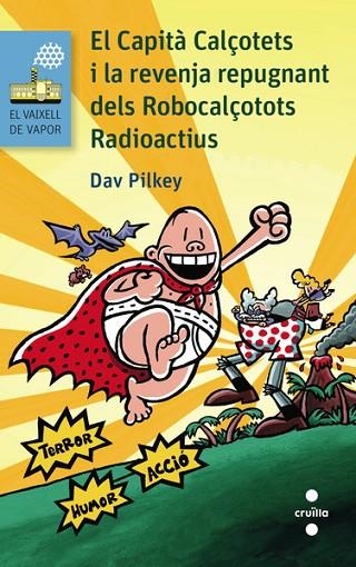 EL CAPITÀ CALÇOTETS I LA REVENJA REPUGNANT DELS ROBOCALÇOTOTS RADIOACTIUS | 9788466138697 | PILKEY, DAV | Llibreria Online de Vilafranca del Penedès | Comprar llibres en català