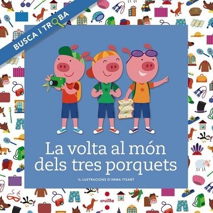 LA VOLTA AL MÓN DELS TRES PORQUETS | 9788466138727 | FONT I FERRÉ, NÚRIA | Llibreria Online de Vilafranca del Penedès | Comprar llibres en català