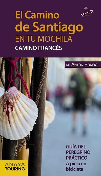 EL CAMINO DE SANTIAGO EN TU MOCHILA CAMINO FRANCÉS | 9788499357539 | POMBO RODRÍGUEZ, ANTÓN | Llibreria Online de Vilafranca del Penedès | Comprar llibres en català