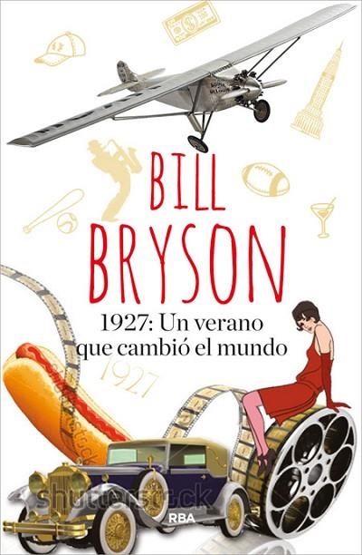 1927 UN VERANO QUE CAMBIÓ EL MUNDO | 9788490565209 | BRYSON , BILL | Llibreria Online de Vilafranca del Penedès | Comprar llibres en català