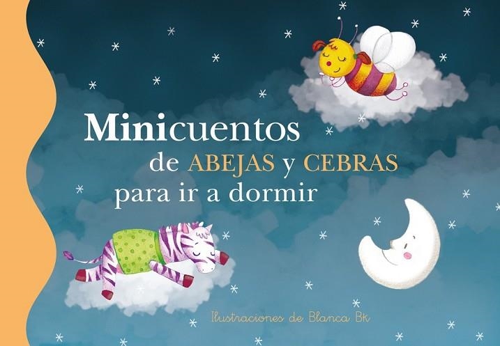 MINICUENTOS DE ABEJAS Y CEBRAS PARA IR A DORMIR ( MINICUENTOS ) | 9788448838478 | BK, BLANCA | Llibreria Online de Vilafranca del Penedès | Comprar llibres en català