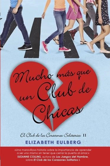 MUCHO MAS QUE UN CLUB DE CHICAS ( EL CLUB DE LOS CORAZONES SOLITARIOS 2 ) | 9788420419107 | EULBERG, ELIZABETH | Llibreria Online de Vilafranca del Penedès | Comprar llibres en català