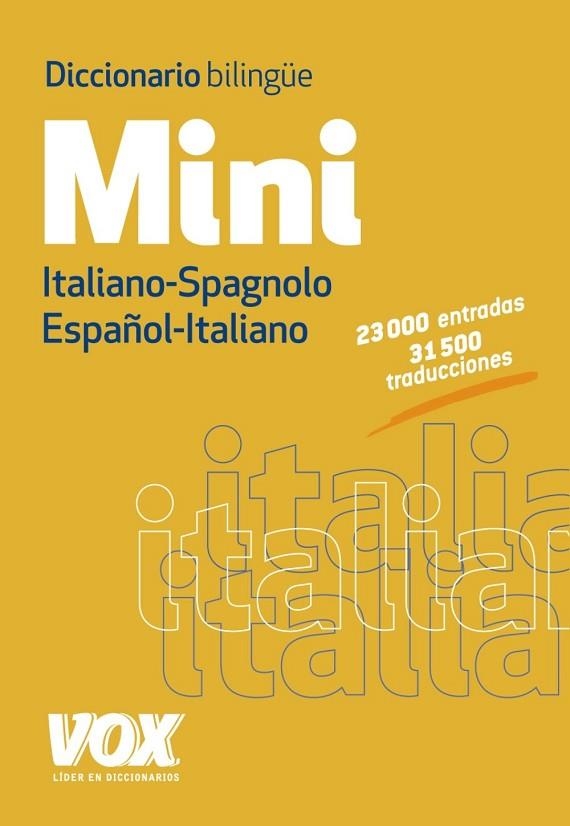 DICCIONARIO BILINGUE MINI ITALIANO - SPAGNOLO / ESPAÑOL - ITALIANO | 9788499741741 | LAROUSSE EDITORIAL | Llibreria Online de Vilafranca del Penedès | Comprar llibres en català