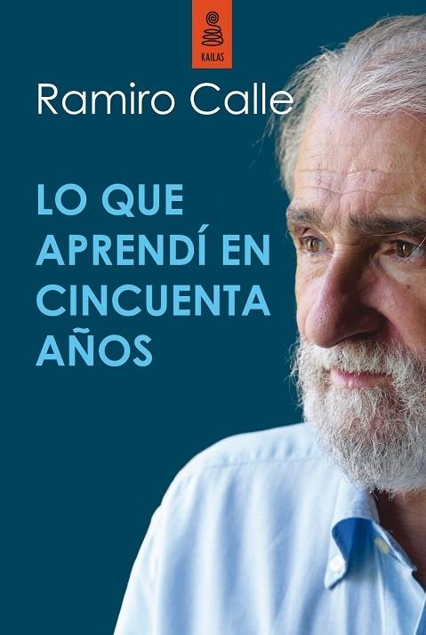 LO QUE APRENDÍ EN CINCUENTA AÑOS | 9788416023387 | CALLE, RAMIRO | Llibreria Online de Vilafranca del Penedès | Comprar llibres en català