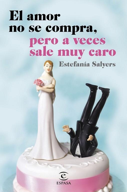 EL AMOR NO SE COMPRA PERO A VECES SALE MUY CARO | 9788467044881 | SALYERS, ESTEFANIA | Llibreria Online de Vilafranca del Penedès | Comprar llibres en català