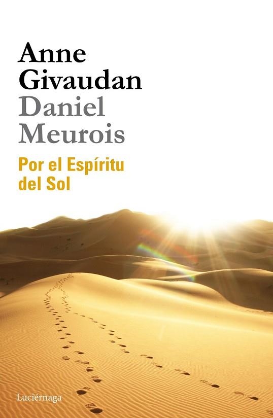 POR EL ESPÍRITU DEL SOL | 9788415864509 | GIVAUDAN, ANNE / MEUROIS, DANIEL | Llibreria Online de Vilafranca del Penedès | Comprar llibres en català