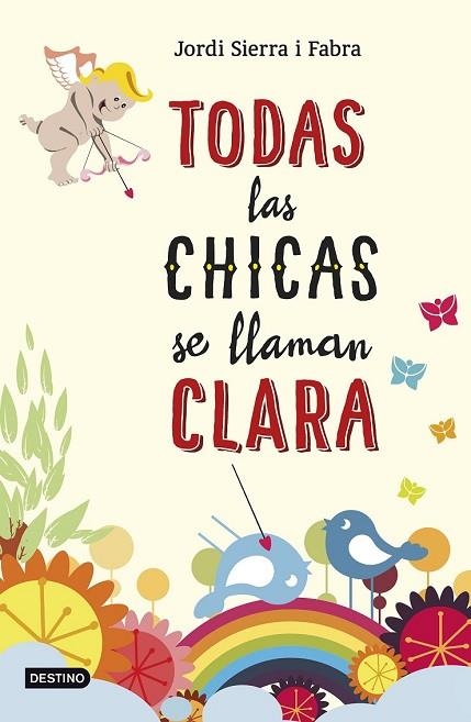 TODAS LAS CHICAS SE LLAMAN CLARA | 9788408141389 | SIERRA I FABRA, JORDI | Llibreria Online de Vilafranca del Penedès | Comprar llibres en català