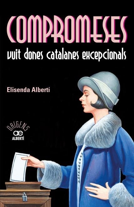 COMPROMESES VUIT DONES CATALANES EXCEPCIONALS | 9788472461055 | ALBERTÍ, ELISENDA | Llibreria Online de Vilafranca del Penedès | Comprar llibres en català